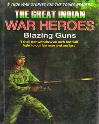 The Great Indian War Heroes - Blazing Guns