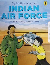 My Mother Is in the Indian Air Force