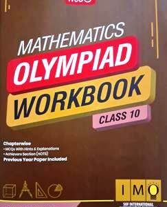 IMO – Mathematics Olympiad Workbook Class 10  – 2025-26 Edition