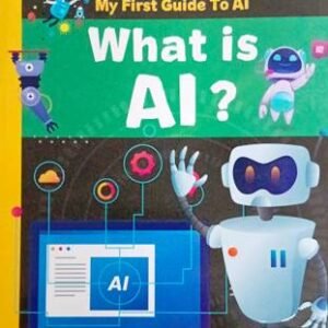My First Guide To AI – What is AI?