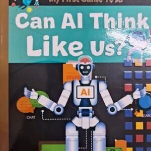 My First Guide To AI Can AI Think Like Us?