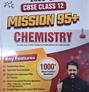 CBSE Class 12 Mission 95 + Chemistry